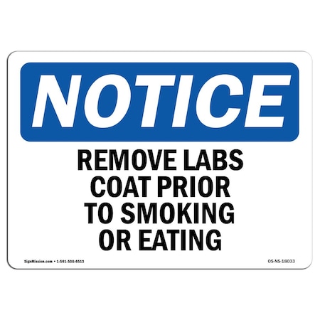 Signmission OSHA Sign, Remove Lab Coat Prior To Smoking Or Eating, 18in X 12in Decal, 12" W, 18" L, Landscape OS-NS-D-1218-L-18033
